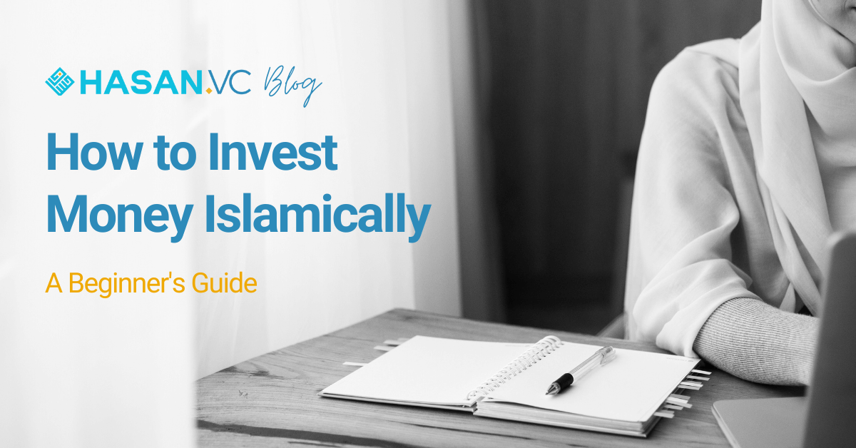 How to Invest Money Islamically- A Beginner's Guide