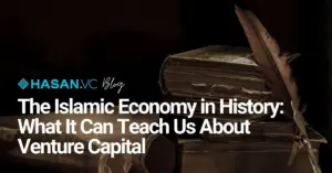 The Islamic Economy in History_ What It Can Teach Us About Venture Capital